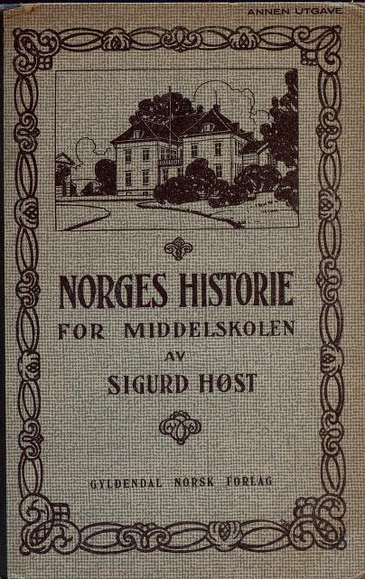 Norges historie : med viktigere avsnitt av Danmarks og Sveriges historie. For middelskoler og ungdomsskoler