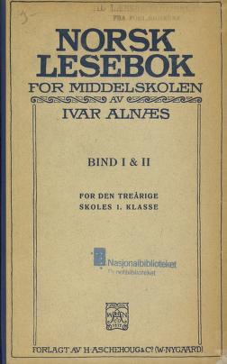 Norsk lesebok for middelskolen. B. 1 & 2 : For den treårige skoles 1. klasse
