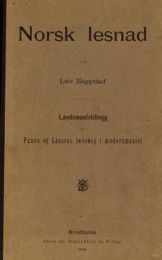 Norsk lesnad : landsmaaalstillegg til Pauss og Lassens læsebog i modersmaalet