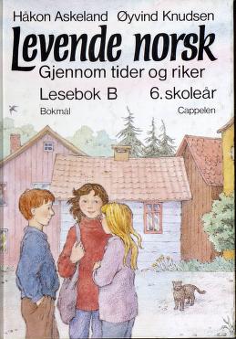 Levende norsk. Lesebok B : 6. skoleår Gjennom tider og riker