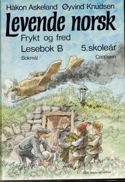 Levende norsk. Lesebok B : 5. skoleår Frykt og fred