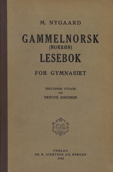Gammelnorsk (norrøn) lesebok for gymnasiet