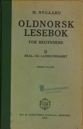 Oldnorsk lesebok for begynnere : med et utvalg av den norrøne literatur for real- og latin-gymnasiet