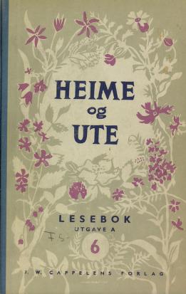Heime og ute : lesebok for folkeskolen. B. 6