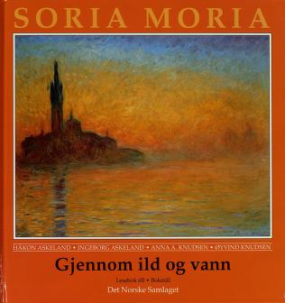 Soria Moria : Gjennom ild og vann : lesebok 6B