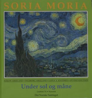 Soria Moria. 7A : Under sol og måne : lesebok