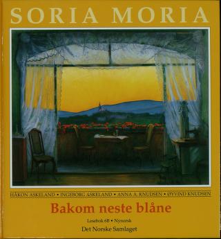 Soria Moria : Bakom neste blåne : lesebok 6B