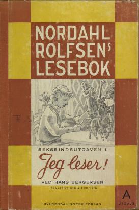 Nordahl Rolfsens lesebok. 1A : Jeg leser!