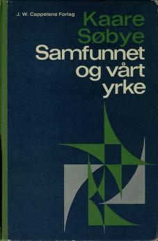 Samfunnet og vårt yrke : Lesebok for yrkesskolen for handel og kontorarbeid