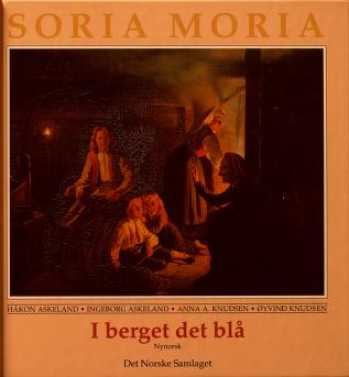 Soria Moria : I berget det blå : lesebok 4A