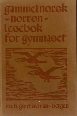 Gammelnorsk (norrøn) lesebok for gymnasiet