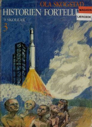 Historien forteller : lære- og lesebok i historie for ungdomsskolen. Bind 3 : 9. skoleår
