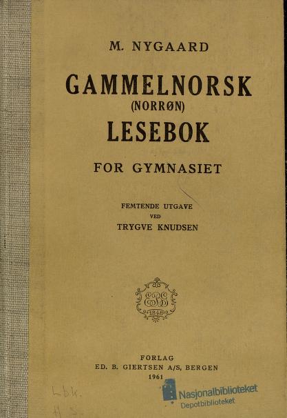 Gammelnorsk (norrøn) lesebok for gymnasiet