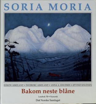 Soria Moria. 7B : Bakom neste blåne : lesebok