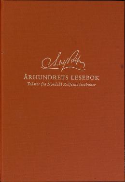 Århundrets lesebok : tekster fra Nordahl Rolfsen lesebøker