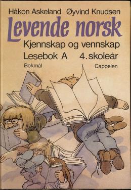 Levende norsk. Lesebok A : 4. skoleår Kjennskap og vennskap