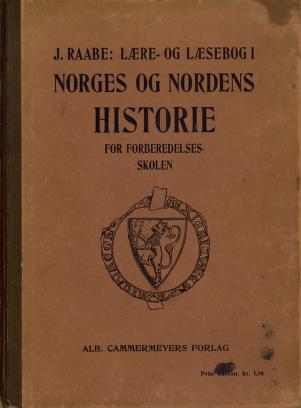 Lære- og Læsebog i Norges og Nordens Historie for Forberedelsesskolen
