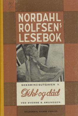 Nordahl Rolfsens Lesebok. Femte bind : Dikt og dåd