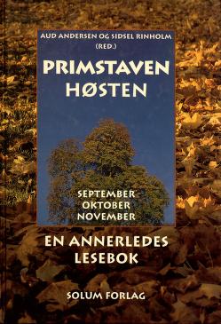 Primstaven : høsten : september, oktober, november : en annerledes lesebok