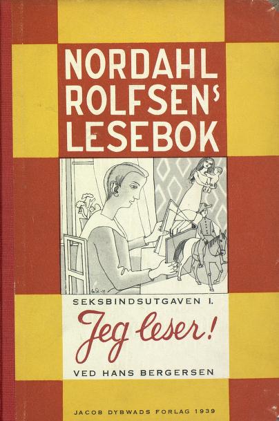 Nordahl Rolfsens lesebok. 1 : Jeg leser!
