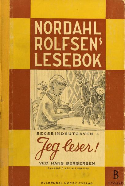 Nordahl Rolfsens lesebok. 1B : Jeg leser!