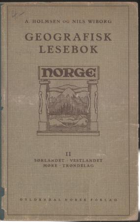 Geografisk lesebok. 2 : Norge Sørlandet, Vestlandet, Møre, Trøndelag