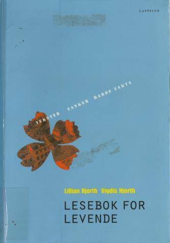 Lesebok for levende : tekster, tanker, harde fakta