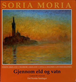 Soria Moria : Gjennom eld og vatn : lesebok 6B