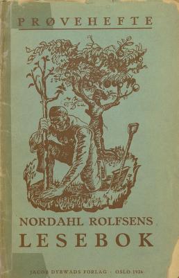 Nordahl Rolfsens lesebok : prøver av tekst og illustrasjoner