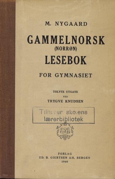 Gammelnorsk (norrøn) lesebok for gymnasiet