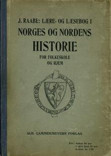 Lære- og Læsebog i Norges og Nordens Historie for Folkeskole og Hjem