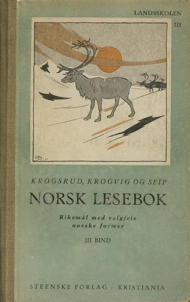 Norsk lesebok : riksmål med valgfrie norske former. B. 3