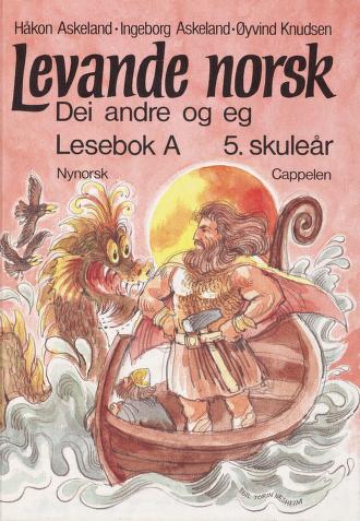 Levande norsk. Lesebok A : 5. skuleår Dei andre og eg