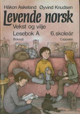 Levende norsk. Lesebok A : 6. skoleår Vekst og vilje